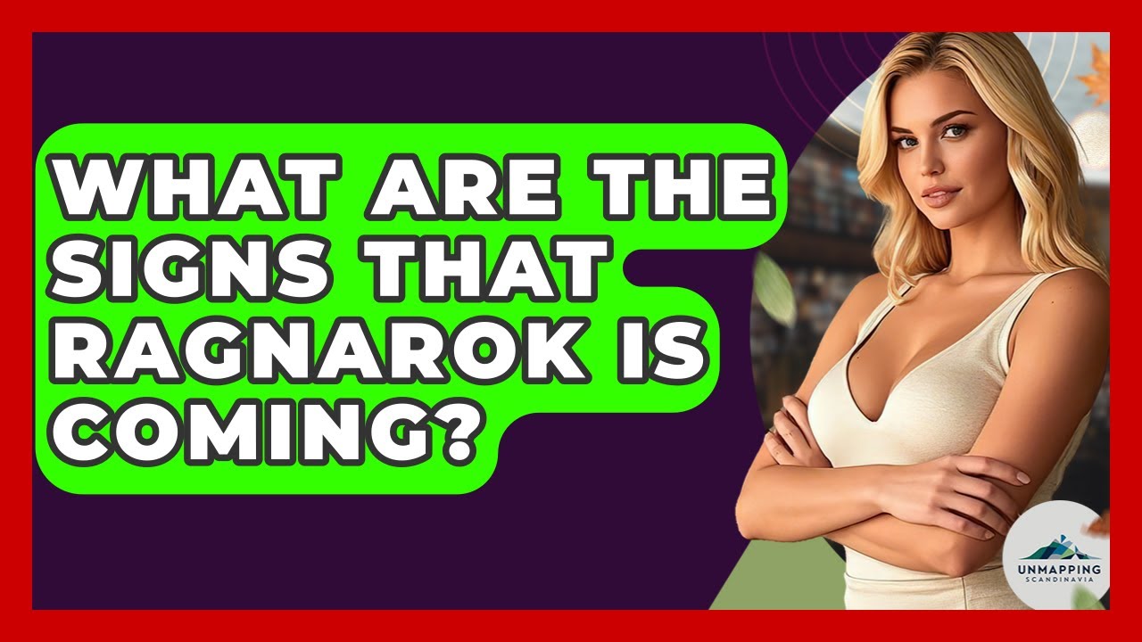 What Are The Signs That Ragnarok Is Coming? - Unmapping Scandinavia