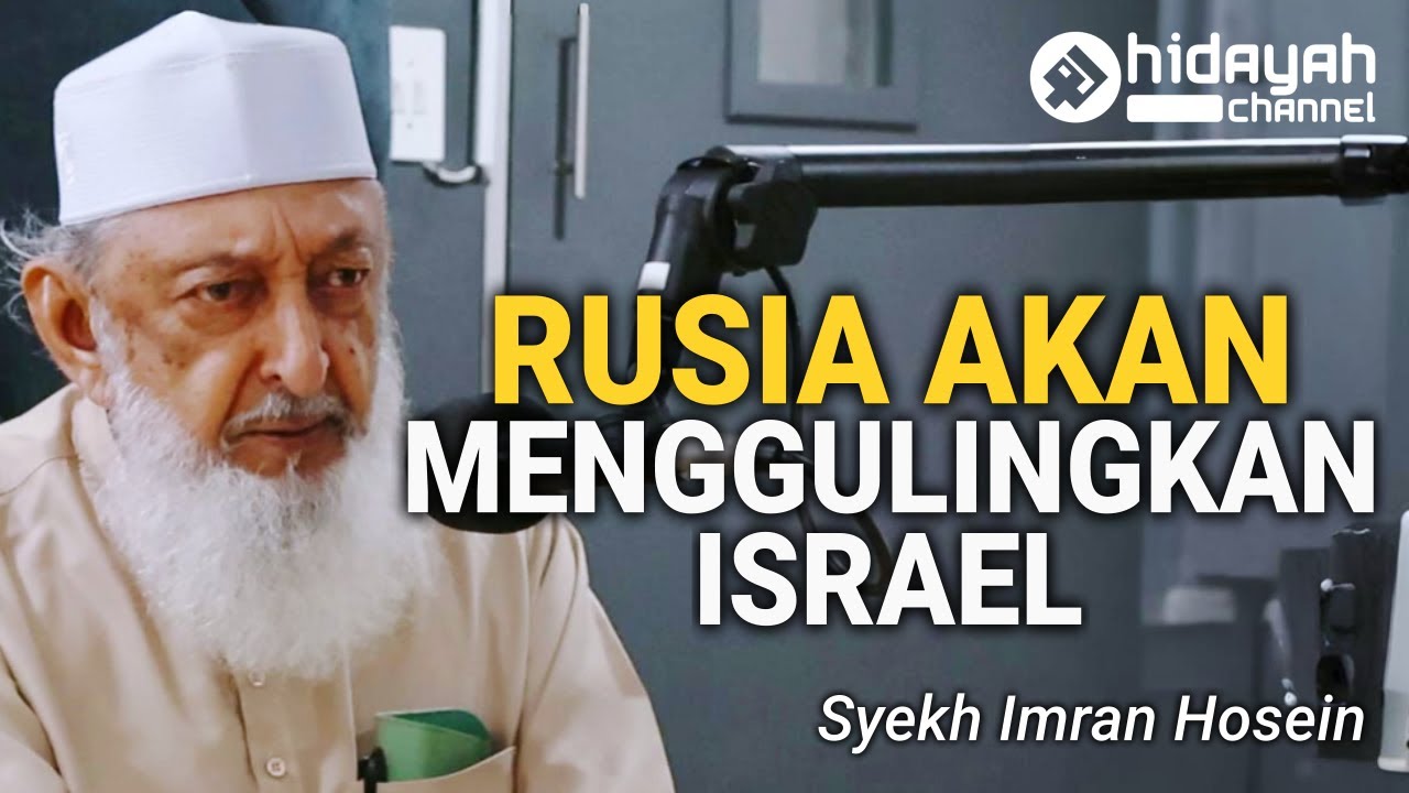 Rusia Akan Berhadapan Dengan Ya'juj Ma'juj di Akhir Zaman - Syekh Imran Hosein