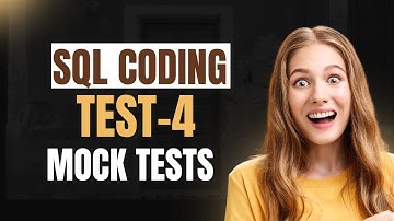 MOCK-TESTS | SQL CODING | TEST-4 | NXTWAVE | CCBP | COMPUS PLACEMENT PREPARATION | DATA-ANALATICS |