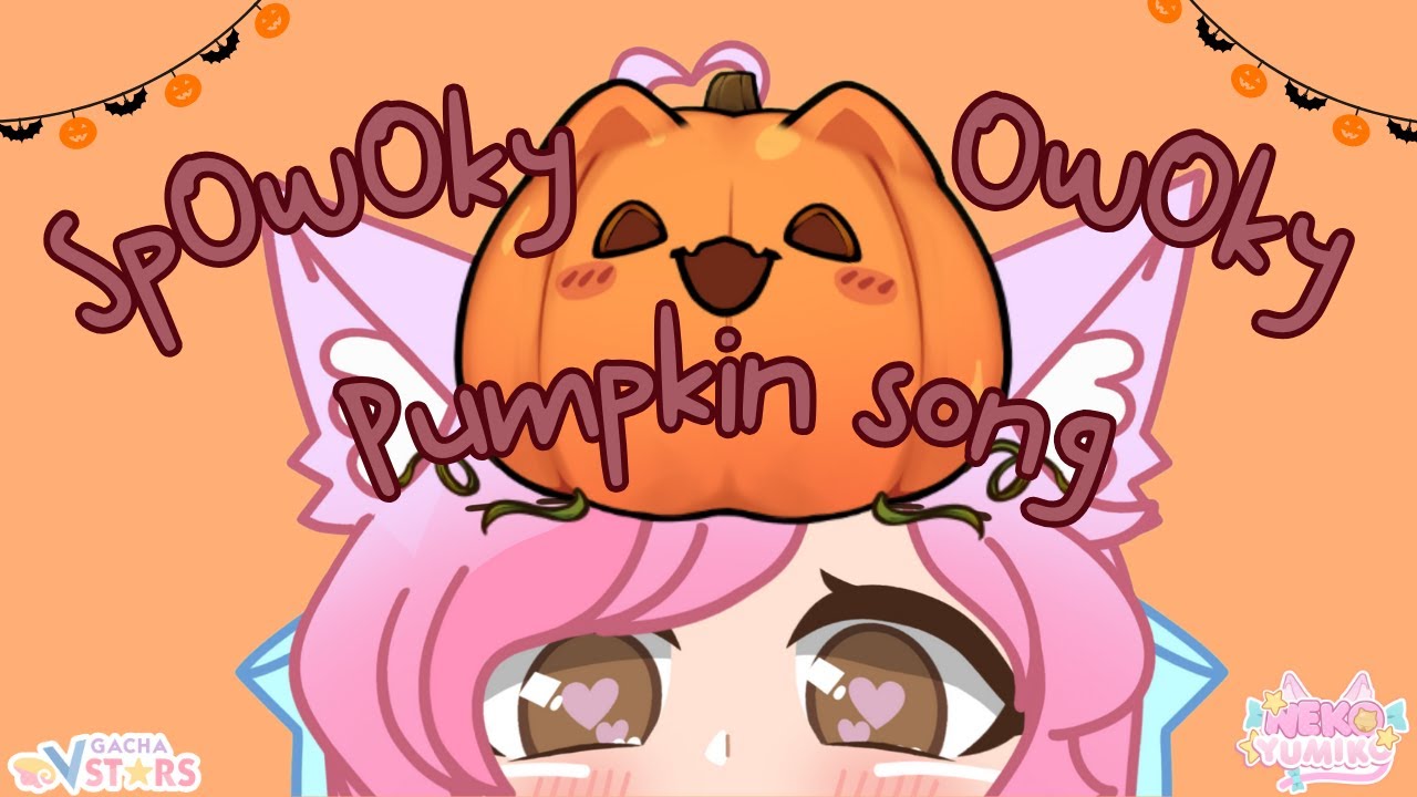 SpOwOky OwOky Pumpkin song | NEKO YUMIKO VER | og song by Senzawa