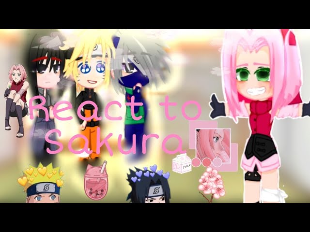 Past team 7 react SAKURA {Gacha club NARUTO} 