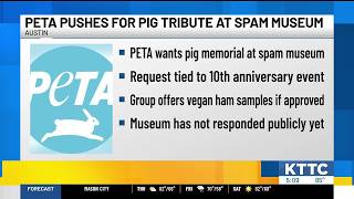 PETA asks SPAM Museum to add exhibit recognizing pigs used in SPAM