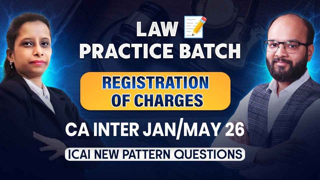 Registration of Charges | CA Inter Jan/May 26 | Law Practice Batch ...
