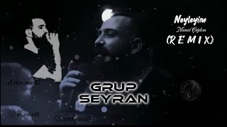 Grup Seyran  ~ Neyleyim ( REMİX) Resimi