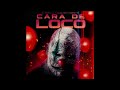 Cara De Loco-Berbal La 4 Verde Feat Padrino 43