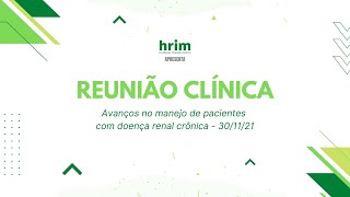 Avanços no manejo de pacientes com doença renal crônica - 30/11/21