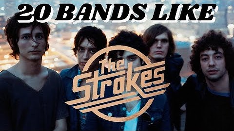 You should listen to these indie bands if you love The Strokes 