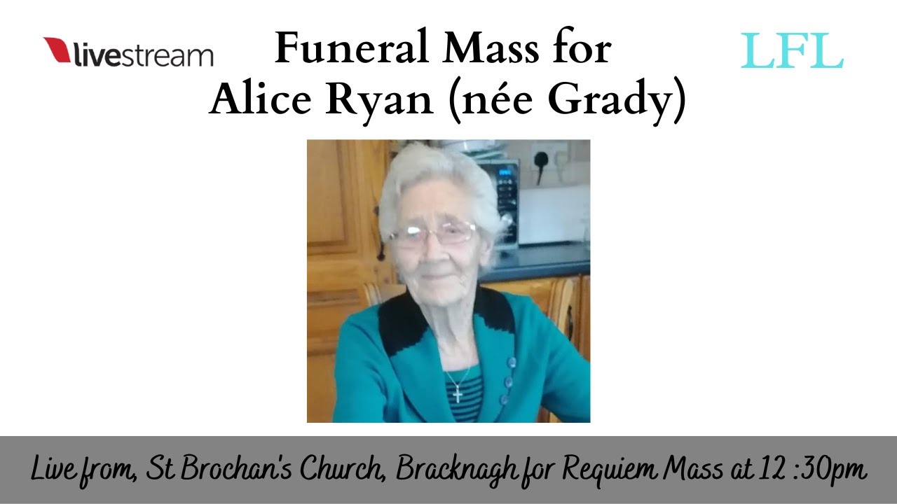 Funeral Mass for Alice Ryan (née Grady), live from St Brochan's Church
