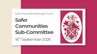 Safer Communities Sub-Committee 16 September 2026