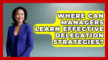 Where Can Managers Learn Effective Delegation Strategies? | Modern Manager Toolbox News