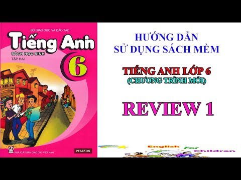 Video Tiếng Anh lớp 6 -Review 1 || Hướng dẫn sử dụng trọn bộ... - youtube