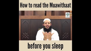 How to read the Muawithaat before you sleep | Abu Bakr Zoud