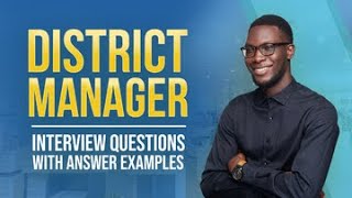 District Manager Interview Questions with Answer Examples