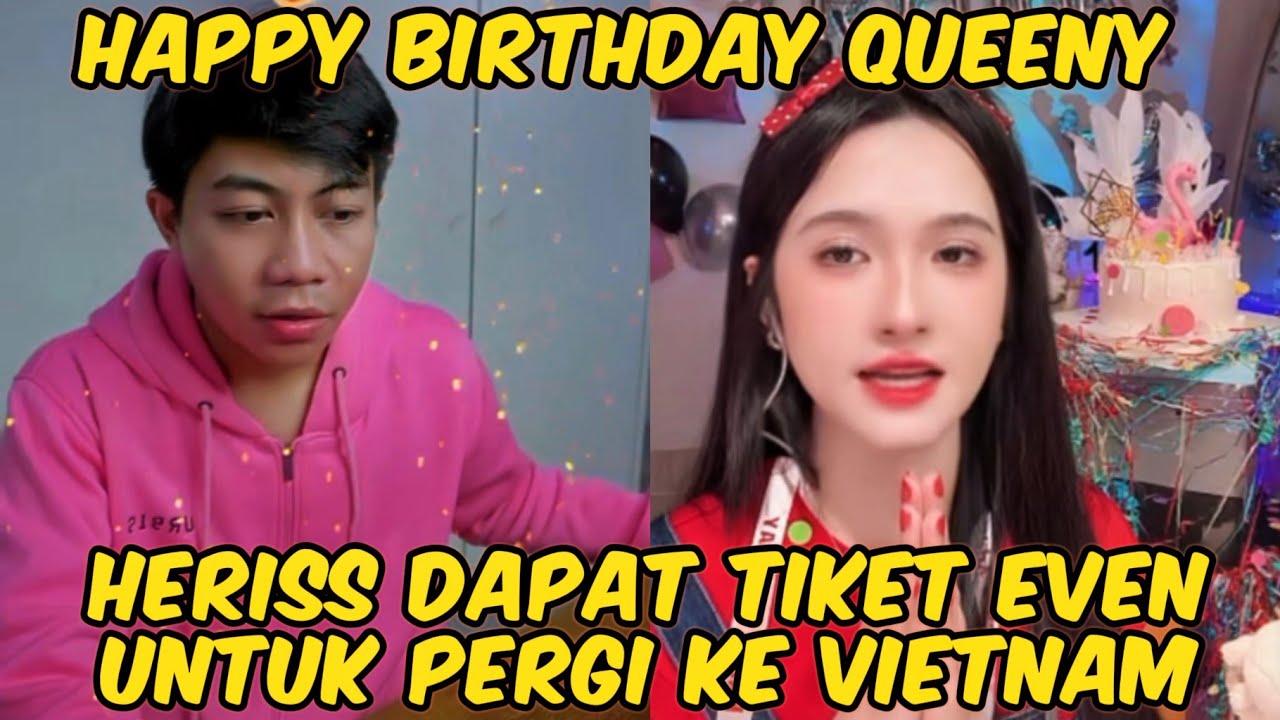 Ucapan Hbd buat Queeny dan congrats Heriss dapat tiket ke vietnam