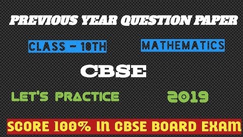 Mathematics previous year question paper (2019) | CBSE | class 10th