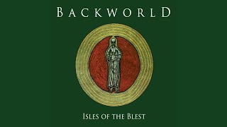 Watch Backworld Leaving The Isles Of The Blest remix video