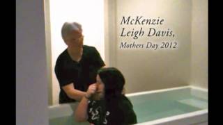 McKenzie Davis Baptism- 2012.wmv