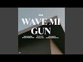 Wave mi gun