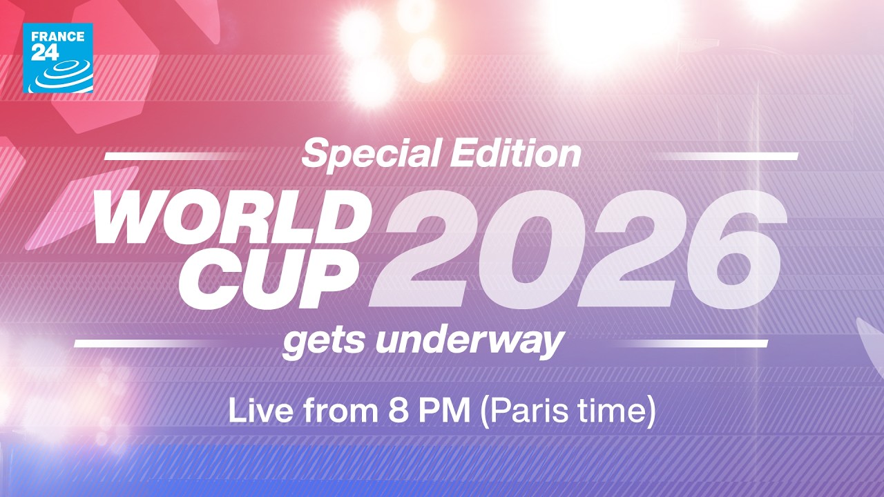 ???? LIVE: FRANCE 24's special coverage of the 2026 FIFA World Cup
