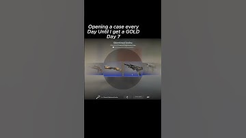 Opening 1 case every day until I get a Gold Day 7