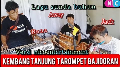 KEMBANG TANJUNG TAROMPET BAJIDORAN | NICOENTERTAINMENT