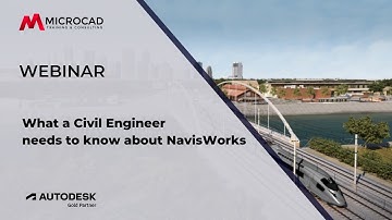 What a Civil Engineer needs to know about NavisWorks - MicroCAD Original Webinar