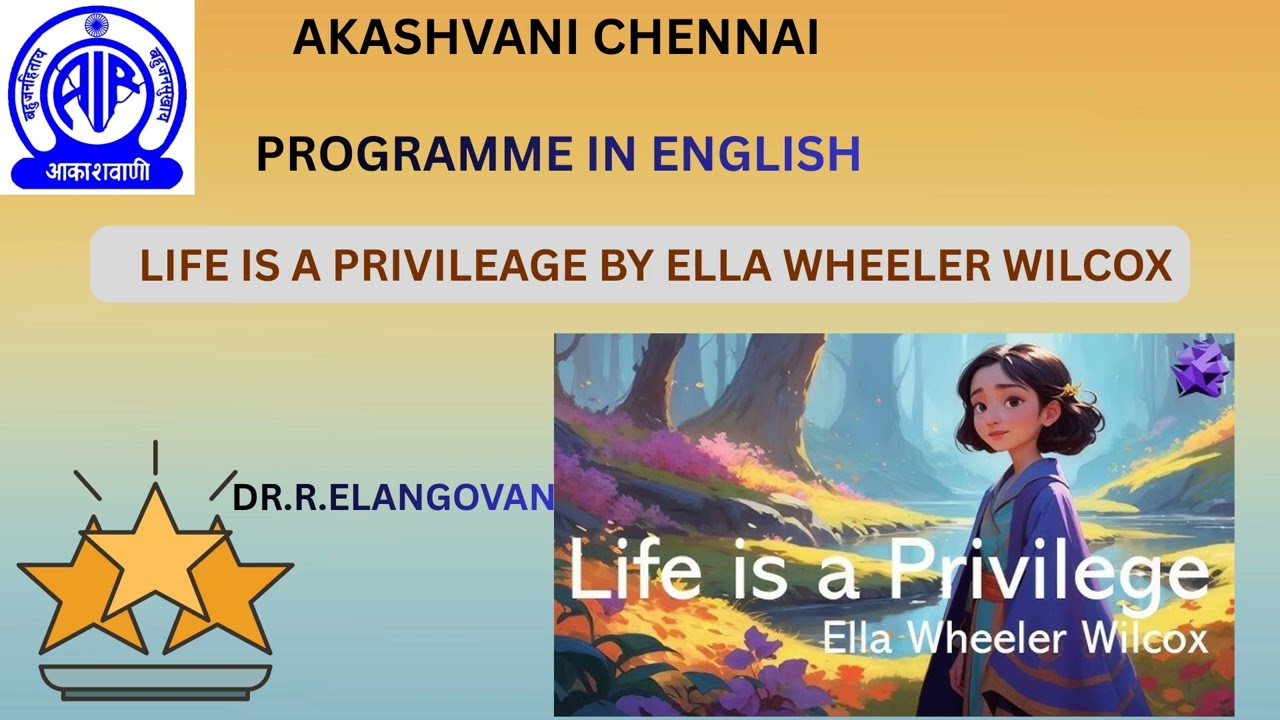 LIFE IS A PRIVILEAGE BY ELLA WHEELER WILCOX