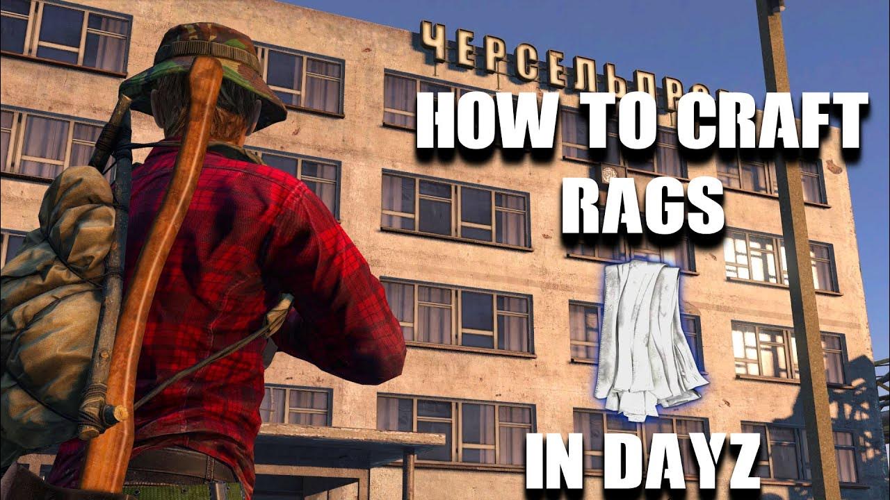 How to craft rags in Dayz Standalone!! dayz dayztips YouTube