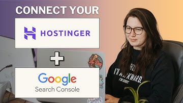How to Connect Google Search Console for Hostinger Website [2025]