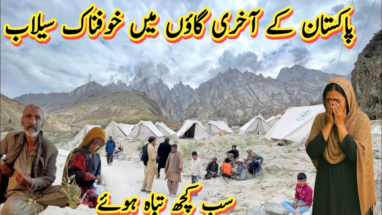 Heavy Flood in Siachen Village Sheltering in Tents After the Flood | Home Washes