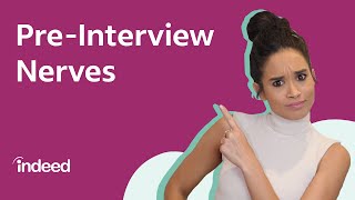 5 Ways to Calm Your PreInterview Nerves & Be Prepared! | Indeed Career Tips