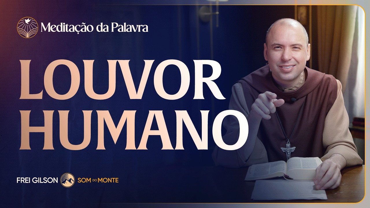 Louvor humano | (Mateus 6, 1-6.16-18) #2744 | Meditação da Palavra