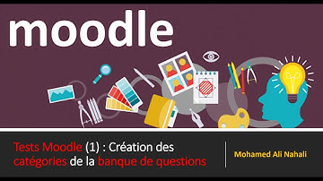 Les tests dans Moodle: Création des catégories de la banque de questions