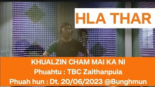 TBC Zaithanpuia - Khualzin cham mai ka ni #Demo (Hla Thar)
