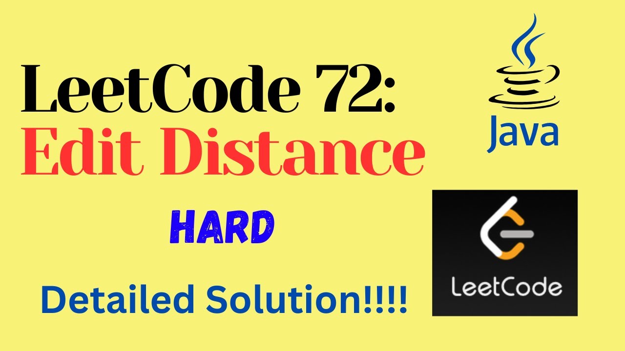 LeetCode 72 : Edit Distance || HARD || JAVA || Detailed Solution - YouTube