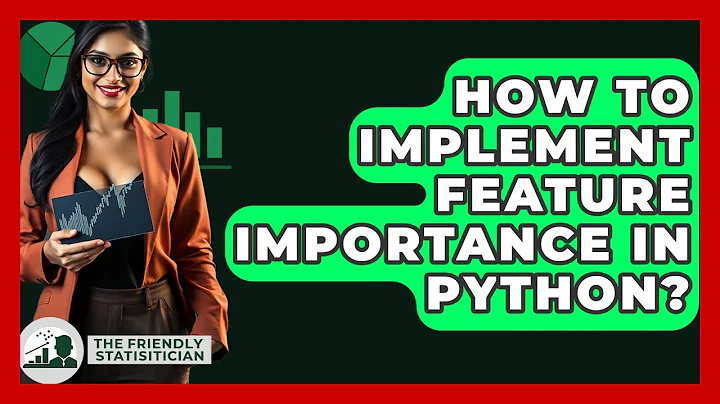 How To Implement Feature Importance In Python? - The Friendly Statistician