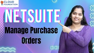 NetSuite Purchase Order Transactions | NetSuite Training | Learn NetSuite |NetSuite |CloudFoundation