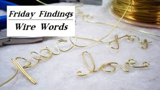 DIY Wire Words-How To Create Hand Formed Personalized Phrases