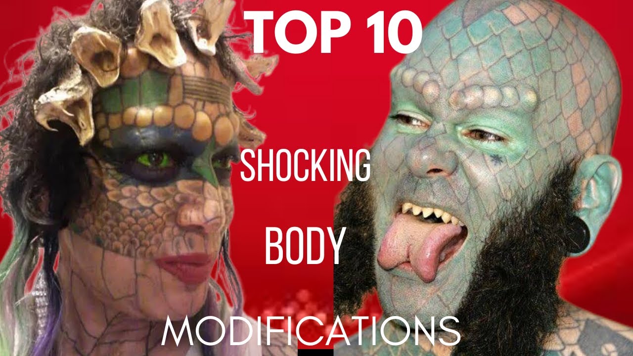 Top 10 Shocking Body Modifications. - YouTube