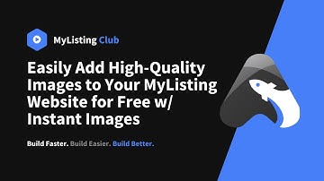 Easily Add High-Quality Images to Your MyListing Website for Free With Instant Images