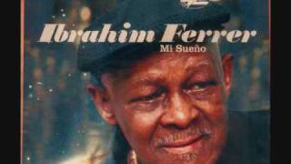 Video thumbnail of "Ibrahim Ferrer - Melodia del rio"