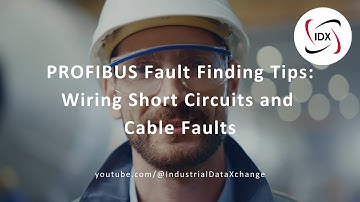 PROFIBUS Fault Finding Tips: Wiring Short Circuits and Cable Faults