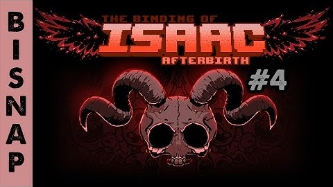 Bisnap Plays Isaac: Afterbirth Episode 4 - Greedy