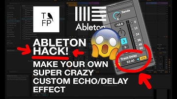 Ableton Tutorial 11 - Secret Hack in Ableton, make your custom crazy delay/echo effect glitch = TFP