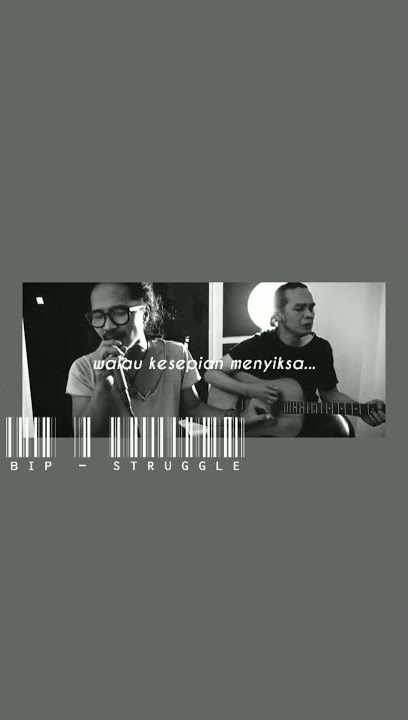 BIP - Struggle (tak kan pernah) #short #storyWA #storiesIG