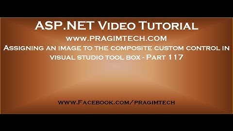 Assigning an image to the composite custom control in visual studio tool box   Part 117