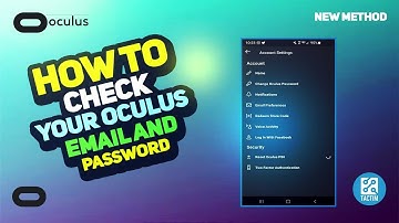 How to Check Your Oculus Email and Password | Quick and Easy Tutorial