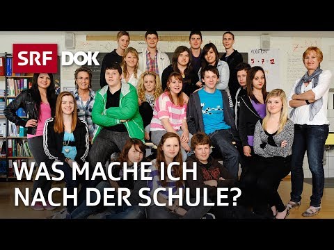 Schulabschluss und Lehrstellensuche | Der Ernst des Lebens | Doku | SRF Dok