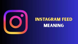 Instagram Feed Meaning in English | Instagram Feed Explained Simply