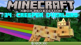 Minecraft Xbox 360 Edition | “CREEPER OVERLORD” | Survival #34